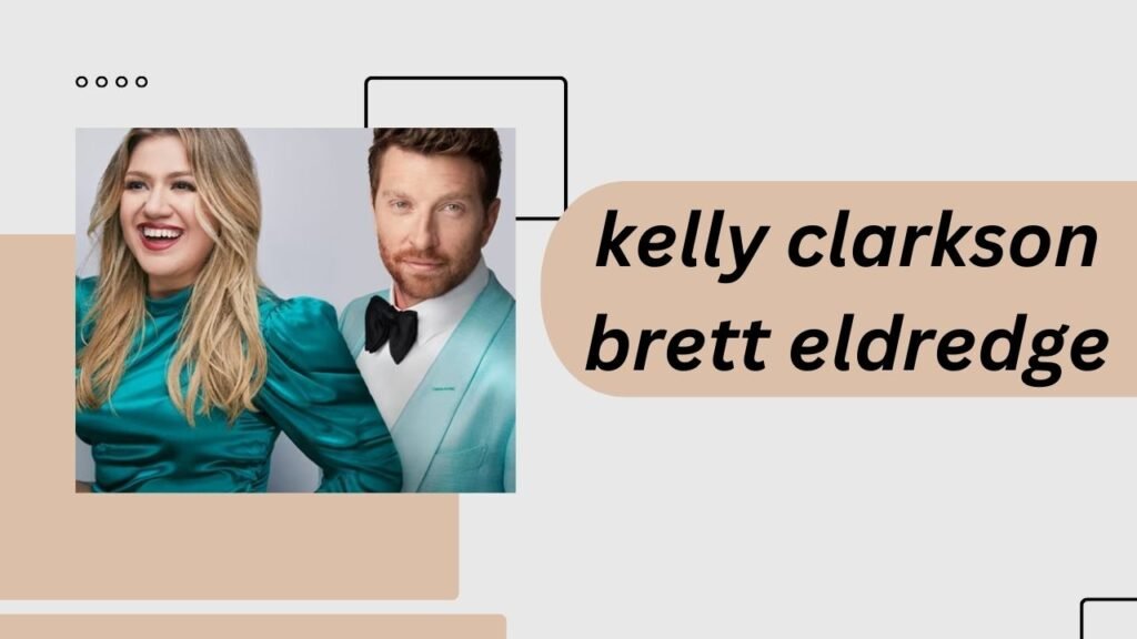 kelly clarkson brett eldredge